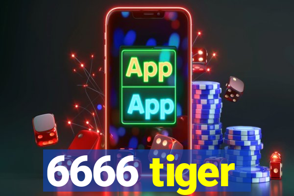 6666 tiger